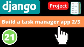 Building a task manager app 23  Django 40  Django fundamentals  Part 21 [upl. by Olen434]