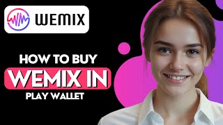 How to Buy WEMIX in Play Wallet [upl. by Ebarta]