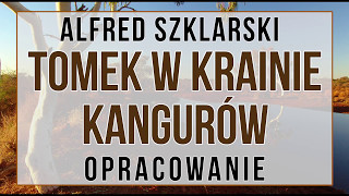 Tomek w krainie kangurów  opracowanie [upl. by Anwahsar]