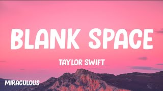 Taylor Swift  Blank Space Lyrics [upl. by Petersen]