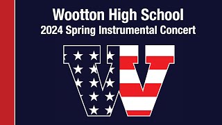 2024 Wootton High School Spring Concert [upl. by Ligetti]