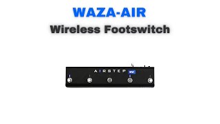 WAZAAIR Wireless Footswitch  AIRSTEP BW Edition [upl. by Adler]