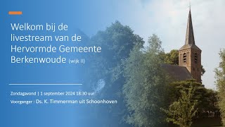 Avonddienst  1 september  Ds K Timmerman uit Schoonhoven [upl. by Major]