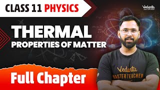 Thermal Properties of Matter Full Chapter  Class 11 Physics Chapter 11  Anupam Sir VedantuMath [upl. by Adnala]