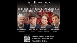 Lanzamiento del libro quotLa Producción Social de las Violencias en Ecuador y América Latinaquot [upl. by Acisset]