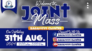 JOINT MASS BAGAMOYO CLUSTER 31 AUG 2024 [upl. by Llenod280]