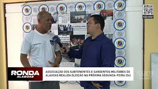 Associação dos subtenentes e sargentos militares de Alagoas realiza eleição na próxima segundafeira [upl. by Yraht]