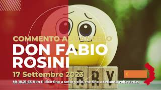 don Fabio Rosini  Commento al Vangelo di domenica 17 Settembre 2023 [upl. by Nisen735]