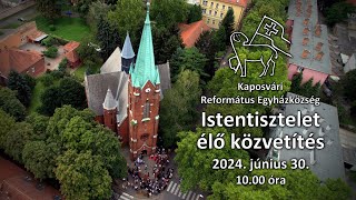 Református istentisztelet élő közvetítés  2024 június 30 [upl. by Ocsirf]