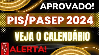 Calendário do PISPasep 2024 é aprovado veja datas de pagamento Abono Salarial 2024 pispasep [upl. by Rehpotsyrk]