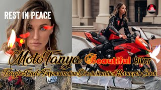 Tragic End Russias Most Beautiful Biker Tatyana Ozolina Dies in Horrific Bike Crash in Turkey RIP [upl. by Mommy912]