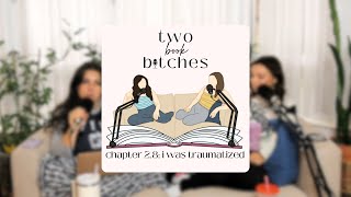 Two Book Bitches Podcast  Chapter 28 I Was Traumatized  Manacled an HP Fanfic by SenLinYu [upl. by Nur813]