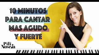 10 MINUTOS PARA CANTAR MÁS FUERTE Y MÁS AGUDO [upl. by Johst511]