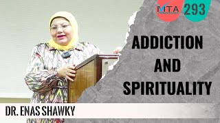 Addiction and Spirituality  Dr Enas Shawky [upl. by Quillon]