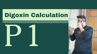 TDM  Digoxin Calculation part 1 [upl. by Maudie]