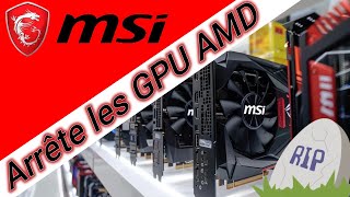 MSI arrête les GPU AMD  Pas de RX 8000 [upl. by Ameen36]