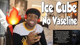 FIRST TIME HEARING Ice Cube  No Vaseline REACTION [upl. by Batsheva]