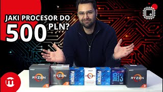 Jaki PROCESOR do GIER do 500 PLN Test 7 CPU AMD i INTEL [upl. by Anitsua]