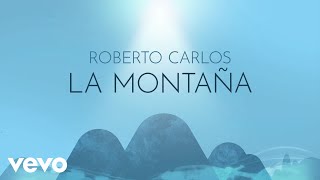 Roberto Carlos  La Montaña A Montanha Lyric Video [upl. by Ailb601]