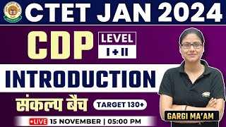 CTET 2024 Jan  CTET CDP  Syllabus संकल्प बैच CTET Free Class CDP By Gargi Mam CTET Level 1 amp 2 [upl. by Eillo]