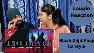 Unforgettable Official Video  Diljit Dosanjh  Intense  Chani Nattan  Couple Reaction Video [upl. by Consuelo]