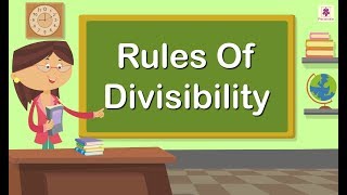 Rules Of Divisibility  Mathematics Grade 4  Periwinkle [upl. by Airehs]