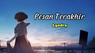 Pesan Terakhir By Lyodra  Lirik [upl. by Atenek]