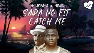 Philipiano x Nimix  Sapa No Fit Catch Me Lyrics  Songish [upl. by Drandell]