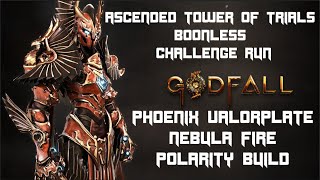 Nebula Fire Build  Phoenix Valorplate  Godfall  Ascended Tower Of Trials Boonless [upl. by Harolda]