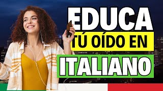 🦻EDUCA TU OIDO EN ITALIANO  Frases útiles para educar tu oído en Italiano GRATIS 🧠 [upl. by Scevour]