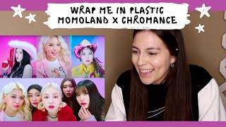 모모랜드MOMOLAND X 크로망스CHROMANCE Wrap Me In Plastic MV REACTION [upl. by Leggett]