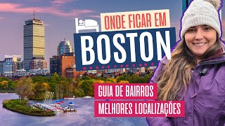 ONDE FICAR em BOSTON Guia de Bairros  Melhores Localizações  Hotéis e Dicas Espertas [upl. by Winola164]