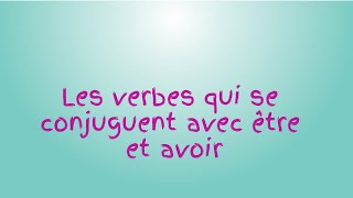 Les verbes qui se conjuguent avec lauxiliaire être et avoir en français [upl. by Aivataj]