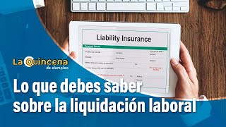 Lo que debe saber sobre la liquidación laboral  La Quincena de elempleo  El Tiempo [upl. by Eisej]