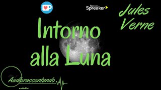 Intorno alla luna  Jules Verne  audiolibro completo [upl. by Ras]