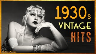 1930s Vintage Hits  The Era Of Style Playlist Non Stop [upl. by Strickland334]