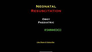 Neonatal Resuscitation Resuscitation in New bornOBGY  PEDIATRICS5MINMEDICOneetnextshorts [upl. by Marcelline281]