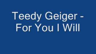 Teddy Geiger  For You I Will Lyrics [upl. by Emolas]