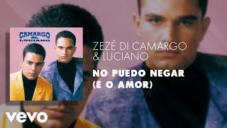 Zezé Di Camargo amp Luciano  No Puedo Negar É o Amor Áudio Oficial [upl. by Cohbert]