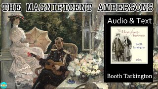 The Magnificent Ambersons  Videobook Part 22 🎧 Audiobook with Scrolling Text 📖 [upl. by Asnerek]