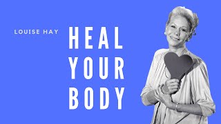 Louise Hay  Heal Your Body [upl. by Morie]