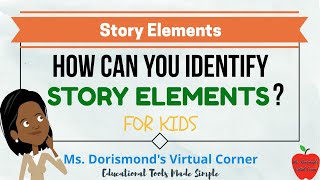 📖 How Can You Identify Story Elements  Story Elements for Kids  Reading Comprehension [upl. by Kaufman]