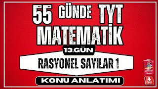 Rasyonel Sayılar Konu Anlatımı 1  2024  55 Günde TYT Matematik Kampı  13 Gün [upl. by Eidok]