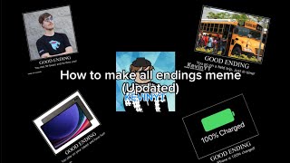 How to make all endings meme updated [upl. by Mairym]