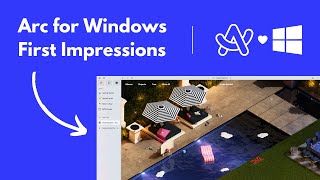 Arc for Windows First Look [upl. by Nuahsor120]