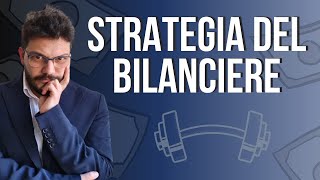 La Strategia del Bilanciere ti conviene [upl. by Egroj440]