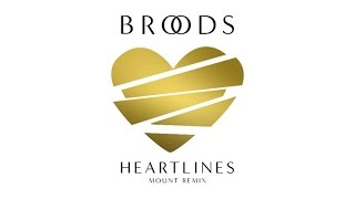 Broods  Heartlines MOUNT RemixAudio [upl. by Paget]