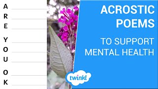 Using Acrostic Poems To Support Mental Health and Wellbeing [upl. by Reinhardt]