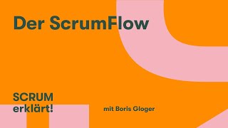 Der ScrumFlow einfach erklärt [upl. by Massingill]