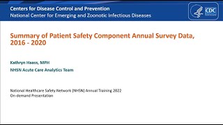 2022 NHSN Training  Summary of Patient Safety Component Annual Survey Data 2016  2020 [upl. by Leasia]